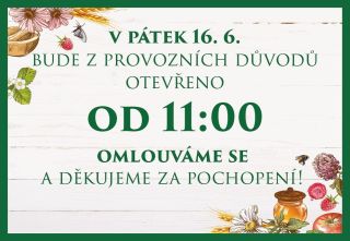 V pátek 16. 6. bude z provozních důvodů otevřeno až od 11:00. Omlouváme se za případné komplikace a děkujeme za pochopení....